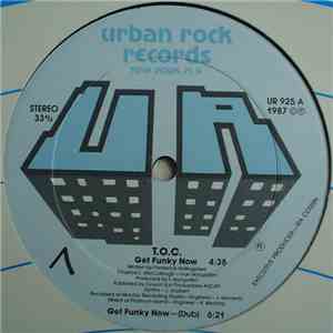 T.O.C.  - Get Funky Now / Do You Like Me? flac album