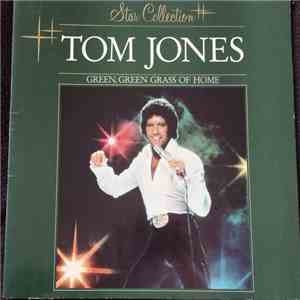 Tom Jones - Green, Green Grass Of Home flac album