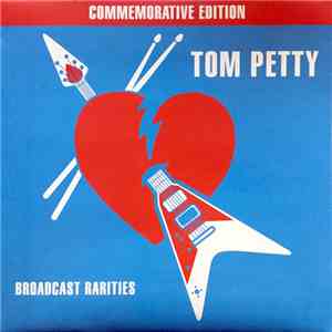 Tom Petty - Broadcast Rarities Live flac album