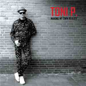 Toni P.  - Making My Own Reality flac album