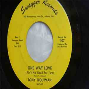 Tony Troutman - One Way Love (Ain't No Good For Two) flac album