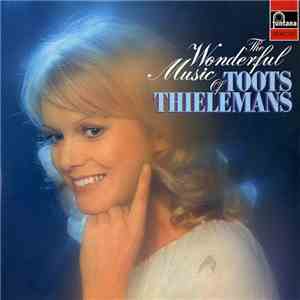 Toots Thielemans - The Wonderful Music Of Toots Thielemans flac album
