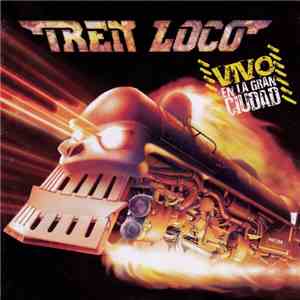 Tren Loco - Vivo En La Gran Ciudad flac album
