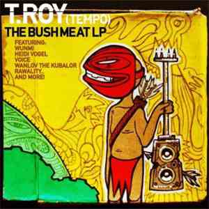 T.Roy - Bushmeat flac album