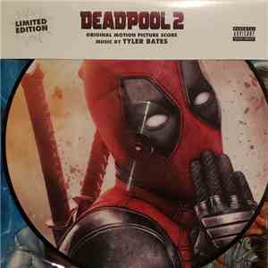 Tyler Bates - Deadpool 2 Original Motion Picture Score flac album