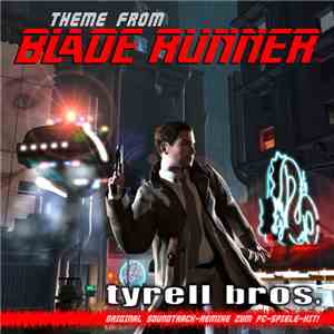 Tyrell Bros. - Theme From Blade Runner™ flac album