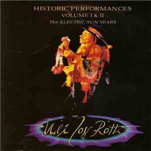 Uli Jon Roth - Historic Performances. Volume 1 & 2, The Electric Sun Years flac album