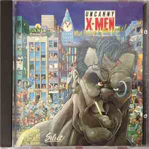 Uncanny X-Men - What You Give Is What You Get! flac album