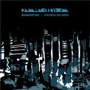Universal Sex Arena - Romancitysm flac album