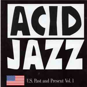 Various - Acid Jazz U.S. Past And Present Vol. 1 flac album