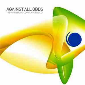 Various - Against All Odds - The Wired Compilation Vol. 01 flac album