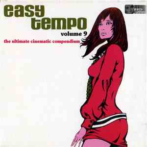 Various - Easy Tempo Vol. 9 (The Ultimate Cinematic Compendium) flac album