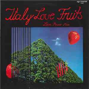 Various - Italy Love Fruits (Love Power Mix) flac album