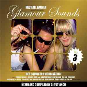 Various - Michael Ammer Proudly Presents Glamour Sounds Vol. 3 flac album