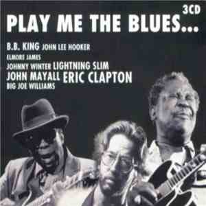 Various - Play Me The Blues... flac album