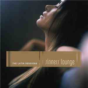 Various - Sinners Lounge (The Latin Sessions) flac album