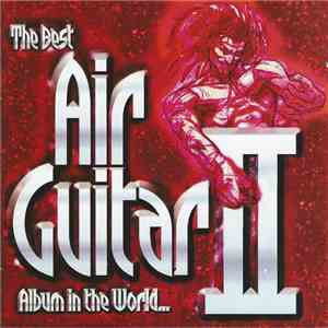 Various - The Best Air Guitar Album In The World... II flac album