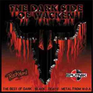 Various - The Dark Side Of Wacken (The Best Of Dark, Black And Death Metal From W:O:A flac album