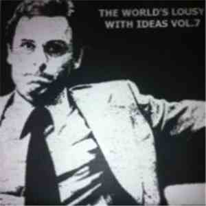 Various - The World's Lousy With Ideas Vol.7 flac album