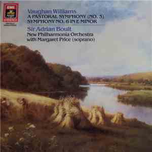 Vaughan Williams, New Philharmonia Orchestra, Sir Adrian Boult, Margaret Price - A Pastoral Symphony (Symphony No.3)/ Symphony No. 6 In E Minor flac album