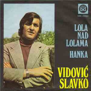 Vidović Slavko - Lola Nad Lolama / Hanka flac album