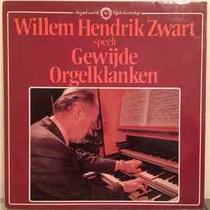 Willem Hendrik Zwart - Gewijde Orgelklanken flac album