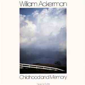 William Ackerman - Childhood And Memory (Pieces For Guitar) flac album