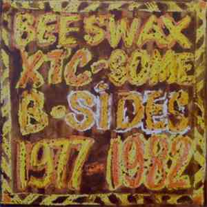 XTC - Beeswax - Some B-Sides 1977-1982 flac album