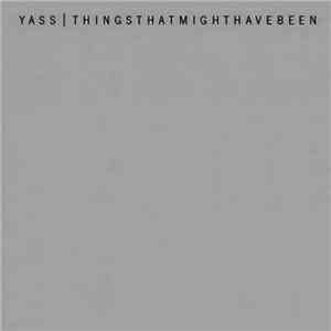 Yass  - Thingsthatmighthavebeen flac album