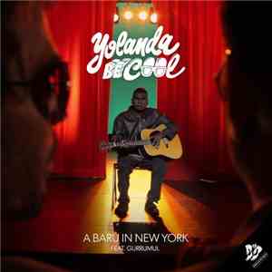 Yolanda Be Cool Feat. Gurrumul - A Baru In New York flac album