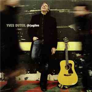 Yves Duteil - (fr)agiles flac album