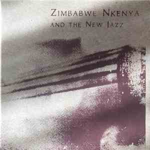 Zimbabwe Nkenya - Zimbabwe Nkenya And The New Jazz flac album