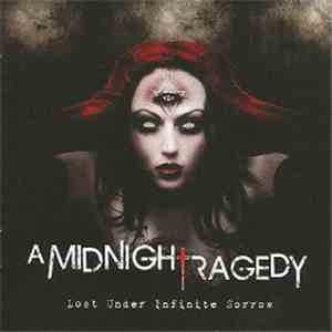 A Midnight Tragedy  - Lost Under Infinite Sorrow flac album
