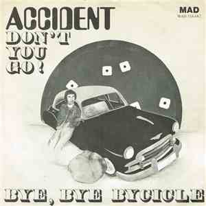 Accident  - Don't You Go / Bye, Bye Bycicle flac album