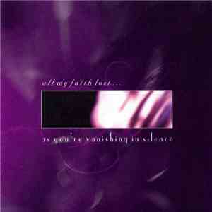 All My Faith Lost ... - As You're Vanishing In Silence flac album