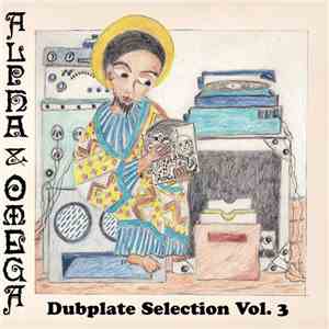 Alpha & Omega - Dubplate Selection Vol. 3 flac album