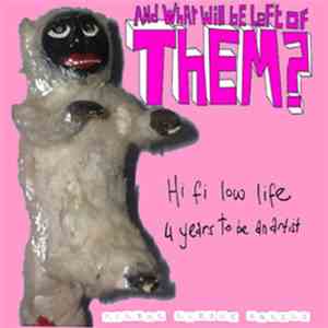 And What Will Be Left Of Them? - Hi Fi Low Life flac album