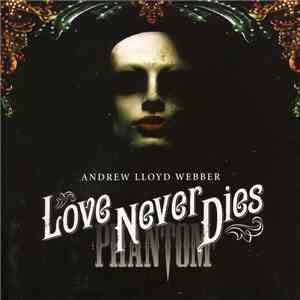 Andrew Lloyd Webber - Love Never Dies flac album