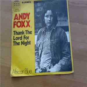 Andy Foxx - Thank The Lord For The Night / African Blue flac album