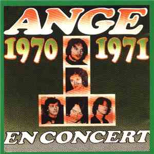 Ange  - Live - En Concert 1970 - 1971 flac album