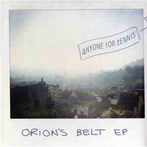 Anyone For Tennis  - Orion´s Belt EP flac album