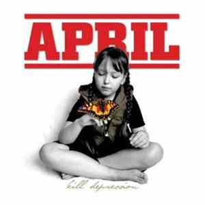 April  - Kill Depression flac album