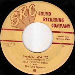 Arly Nelson With The Tune Toppers - Banjo Waltz flac album