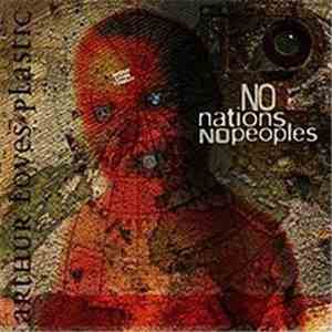 Arthur Loves Plastic - No Nations No Peoples flac album