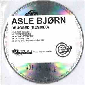 Asle Bjørn - Drugged (Remixes) flac album