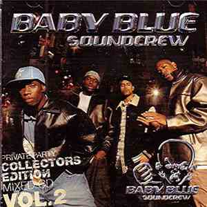 Baby Blue Soundcrew - Private Party Collectors Edition Mixed CD Vol. 2 flac album