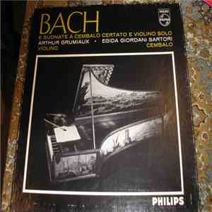 Bach - Arthur Grumiaux, Egida Giordani Sartori - 6 Sonatas for Violin and Clavier flac album