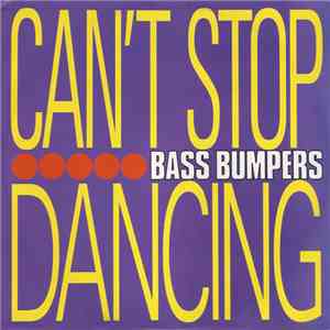 Bass Bumpers - Can't Stop Dancing flac album