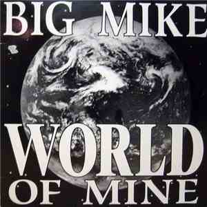 Big Mike  - World Of Mine flac album