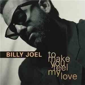 Billy Joel - To Make You Feel My Love flac album